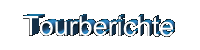 Tourberichte